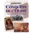 La Conquête de l'Ouest : Les Amérindiens, les pionniers et les colons by