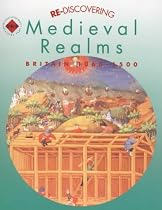 Re-discovering Medieval Realms: Students' Book: Britain, 1066-1500 (ReDiscovering the Past)