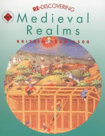City Travel Guides Discounted  Books : Re-discovering Medieval Realms: Students' Book: Britain, 1066-1500: Students' Book (ReDiscovering the Past)