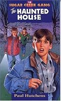 The Haunted House (Sugar Creek Gang Series)