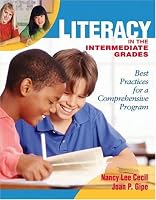 Literacy in the Intermediate Grades: Best Practices for a Comprehensive Program