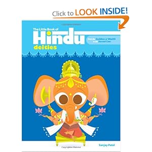 The Little Book of Hindu Deities: From the Goddess of Wealth to the Sacred Cow Sanjay Patel