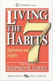 Living the 7 Habits: Applications and Insights