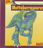 Looking At-- Muttaburrasaurus: A Dinosaur from the Cretaceous Period (The New Dinosaur Collection)