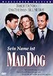 Sein Name ist Mad Dog
