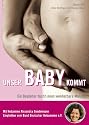 Unser Baby kommt - Schwangerschaftsvorbereitung: Ein Begleiter durch 9 wunderbare Monate (2 DVDs)