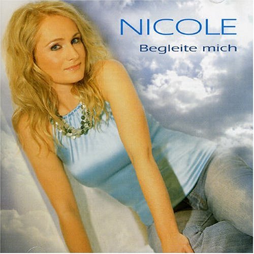 Nicole - Begleite Mich - Zortam Music