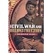 The Civil War and Reconstruction: A Documentary Reader (Uncovering the Past: Documentary Readers in American History)