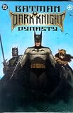 Batman: Dark Knight Dynasty (Batman (DC Comics Hardcover)) Batman: Dark Knight Dynasty (Batman (DC Comics Hardcover))