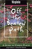 Virginia Off the Beaten Path, 7th: A Guide to Unique Places
