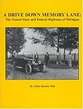 Drive Down Memory Lane: The Named State And Federal Highways Of Michigan