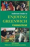 Anderson Guide to Enjoying Greenwich Connecticut, Fifth Edition