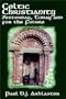 Celtic Christianity Yesterday, Today and for the Future: Gleaning Wisdom from the Primitive