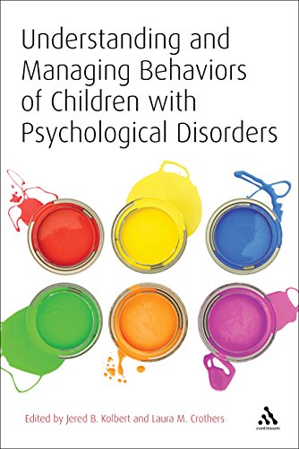 Understanding and Managing Behaviors of Children with Psychological Disorders: A Reference for Classroom Teachers