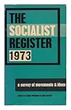 The Socialist register. 1973