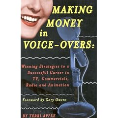 Making Money in Voice-overs: Winning Strategies to a Successful Career in TV, Commercials, Radio and Animation