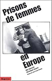 Revue Dagorno  / Prisons de femmes en Europe