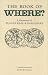 Book Book of Where: A Gazetteer of Places Real And Imaginary (Collector's Library)