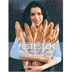 Festessen: Jeder Tag ein Fest-280 Rezepte f�r Genie�er