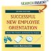 Successful New Employee Orientation: Assess, Plan, Conduct, and Evaluate Your Program