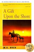 A Gift Upon the Shore