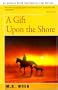 A Gift Upon the Shore