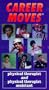 Career Moves:Physical Therapist [VHS]