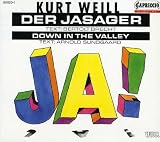 Kurt Weill: Der Jasager; Down in the Valley