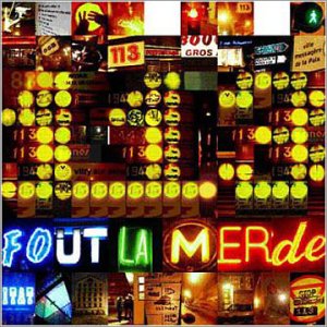 113 (ft luciano & don Choa) - 113 Fout la Merde - Zortam Music