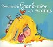 Comment la grand-m�re se fit des amis