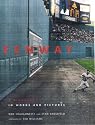 Fenway: A Biography in Words and Pictures