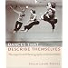 Dances that Describe Themselves: The Improvised Choreography of Richard Bull