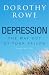 Depression: The Way Out of Your Prison