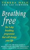 Breathing Free: The 5-day Breathing Programme That Can Change Your Life
