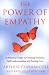 The Power of Empathy: A Practical Guide to Creating Intimacy, Self-understanding and Lasting Love