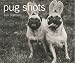 Pug Shots