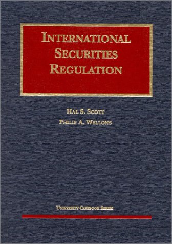 Scott & Wellon's Cases on International Securities Regulation (University Casebook Series®)