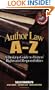Author Law A to Z: A Desktop Guide to Writers' Rights and Responsibilities (A to Z Legal Series) (Capital Ideas)