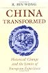 China Transformed: Historical Change and the Limits of European Experience