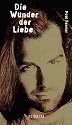Die Wunder der Liebe