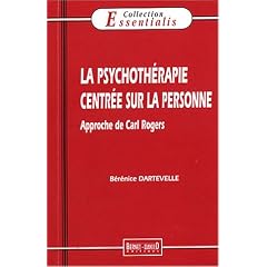 La psychoth�rapie centr�e sur la personne : Approche de Carl Rogers