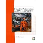 Industrial Automation and Process Control by  Jon Stenerson