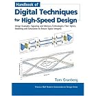 Click here to buy Handbook of Digital Techniques for High-Speed Design: Design... by  Tom Granberg.