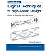 Handbook of Digital Techniques for High-Speed Design: Design Examples, Signaling and Memory Technologies, Fiber Optics, Modeling, and Simulation to Ensure Signal Integrity