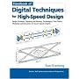 Handbook of Digital Techniques for High-Speed Design: Design Examples, Signaling and Memory Technologies, Fiber Optics, Modeling, and Simulation to Ensure ... Sub Series: PH Signal Integrity Library)