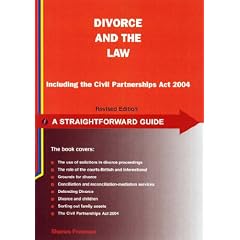 Guide to Divorce and the Law: Including the Civil Partnerships Act (Straightforward Guides)