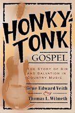 Honky-Tonk Gospel: The Story of Sin and Salvation in Country Music