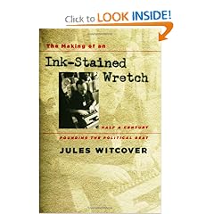 The Making of an Ink-Stained Wretch: Half a Century Pounding the Political Beat