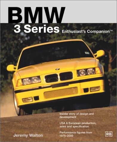 BMW 3 Series Enthusiast's Companion, by Jeremy Walton