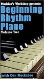Beginning Rhythm Piano, Vol. 2 with Dan Huckabee [VHS]